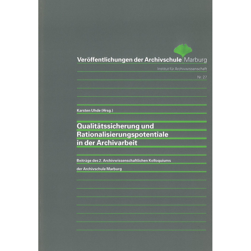 VÖ 27: Qualitätssicherung und Rationalisierungspotentiale in der Archivarbeit