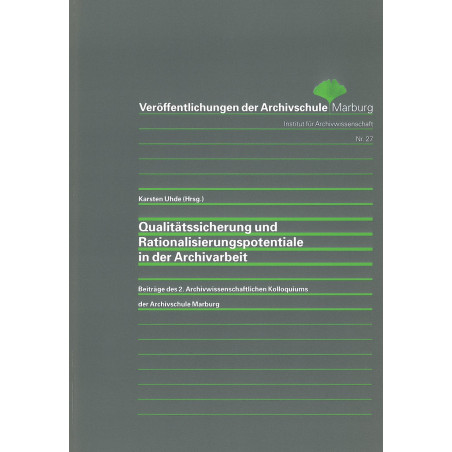 VÖ 27: Qualitätssicherung und Rationalisierungspotentiale in der Archivarbeit
